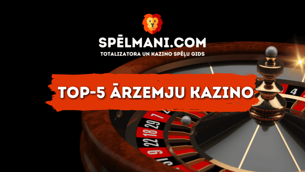 Top-5 ārzemju kazino Latvijā