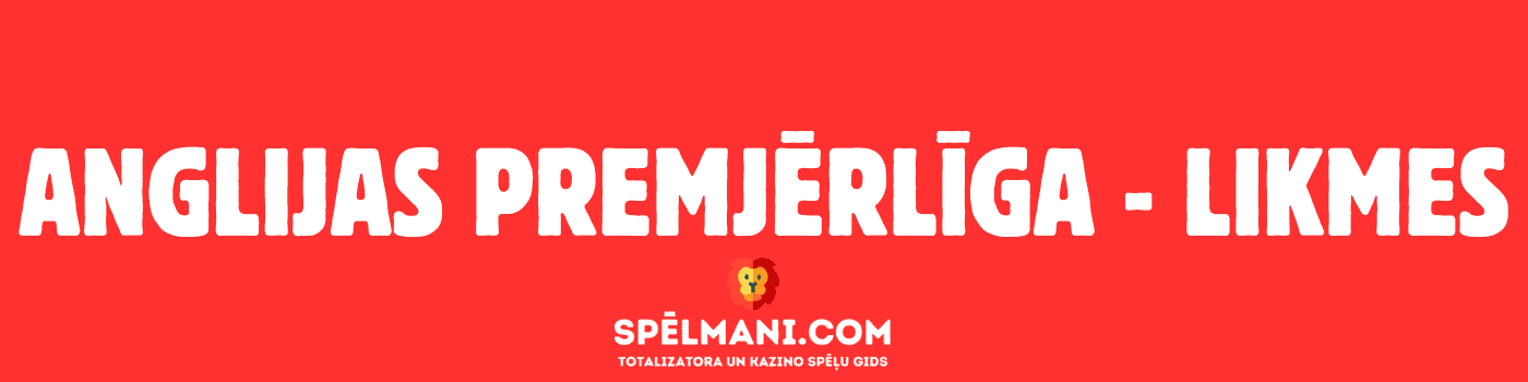 Anglijas premjērlīga likmes