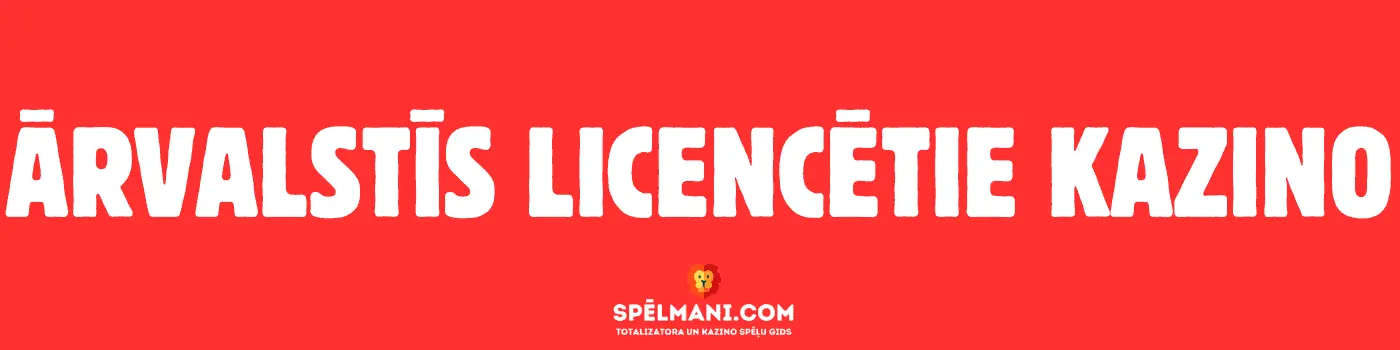 Ārvalstīs licencētie kazino