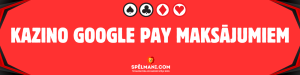 Kazino ar Google Pay maksājumiem 