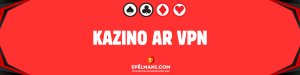 Kazino ar VPN